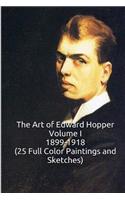 The Art of Edward Hopper Volume I 1899-1918 (25 Full Color Paintings and Sketche: (The Amazing World of Art, New Realism and Impressionism Early Works