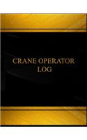 Crane Operator Log (Log Book, Journal - 125 pgs, 8.5 X 11 inches): Contractor Job Logbook (Black cover, X-Large)(Centurion Logbooks/Record Books)