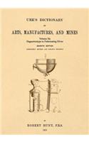 Ure's Dictionary of Arts, Manufactures and Mines; Volume IIa