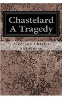 Chastelard A Tragedy