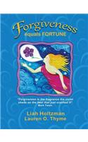 Forgiveness equals Fortune