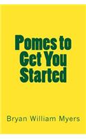 Pomes to Get You Started