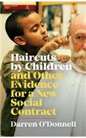 Haircuts by Children, and Other Evidence for a New Social Contract