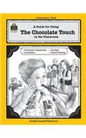 A Guide for Using the Chocolate Touch in the Classroom: (Literature Units)