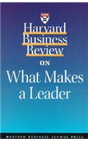 Harvard Business Review on What Makes a Leader