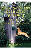 Coon Dogs and Outhouses Volume 1 Tall Tales from the Old South