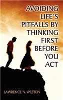 Avoiding Life's Pitfalls by Thinking First Before ACT