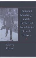 Benjamin Shambaugh and the Intellectual Foundations of Public Hisory