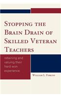 Stopping the Brain Drain of Skilled Veteran Teachers