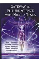 Gateway to Future Science with Nikola Tesla