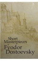 Short Masterpieces of Dostoevsky