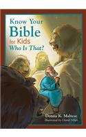 Know Your Bible for Kids: Who Is That?: Who Is That?