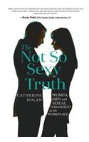 Not So Sexy Truth