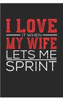 I Love It When My Wife Lets Me Sprint