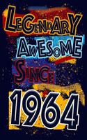 Legendary Awesome Since 1964 Notebook Birthday Gift