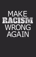 Make Racism Wrong Again