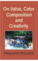On Value, Color, Composition... and Creativity