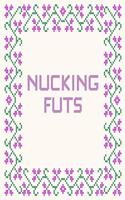 Nucking Futs