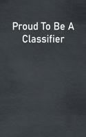 Proud To Be A Classifier