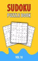 Sudoku Puzzle Book Vol 10: Perfect Sudoku Book For Teen, Easy To Hard Sudoku Challenging And Fun Puzzle