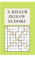 X-Killer Jigsaw Sudoku: 187 Fantastic Puzzles(22 X Killer Jigsaw Sudoku)