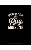 World's Best Pug Grandma: Graph Paper Notebook - 0.25 Inch (1/4") Squares