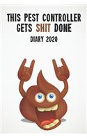 This Pest Controller Gets Shit Done Diary 2020