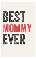 Best Mommy Ever Mommys Gifts Mommy Appreciation Gift, Coolest Mommy Notebook A beautiful