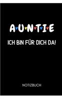 A U N T I E Ich Bin Für Dich Da! Notizbuch