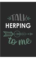 Talk HERPING To Me Cute HERPING Lovers HERPING OBSESSION Notebook A beautiful
