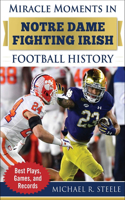 Miracle Moments in Notre Dame Fighting Irish Football History