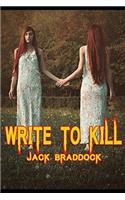 Write to Kill: A collection of Thrillers