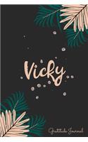 Vicky Gratitude Journal: Pretty Daily Gratitude Personalized Journal For Women With Name And Fern Leaves