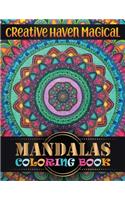 Creative haven magical Mandalas Coloring Book: Features 100 Different Mandala Images Stress Designs Printed on Artist Quality Paper Relaxation, Meditation, Happiness for adults Relaxation