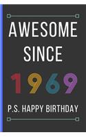 Awesome Since 1969: Birthday Gifts For Men: 50th Birthday Gift - Small Lined Notebook / Journal (6" x 9")
