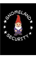 Gnomeland Security: Lined Notebook and Journal