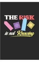 The risk is not knowing