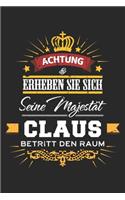 Achtung Erheben Sie sich Seine Majestät Claus Betritt den Raum