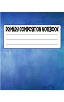 Primary Composition Notebook: Primary Composition Notebook with Drawing Space, draw and write journal, Dotted Mid line and Picture Space, Composition Notebook Primary Kindergarte