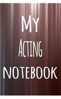 My Acting Notebook