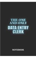 The One And Only Data Entry Clerk Notebook: 6x9 inches - 110 dotgrid pages - Greatest Passionate working Job Journal - Gift, Present Idea
