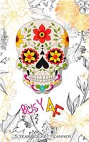 Busy AF 5 Year Pocket Planner: Five Year Busy AF Monthly Pocket Planner and Calendar. Floral Sugar Skull Cover Design