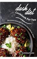 Dash Diet Cookbook For Two: Delicious Dash Diet Recipes For A Special Night