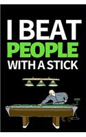 I Beat People With A Stick