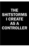 The Shitstorms I Create As A Controller