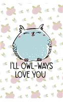 I'll Owl-Ways Love You