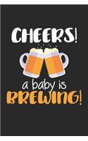 Cheers a Baby is Brewing: Zukünftige Vater Baby Ankündigung Notizbuch liniert 120 Seiten für Notizen Zeichnungen Formeln Organizer Tagebuch