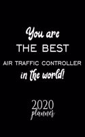 You Are The Best Air Traffic Controller In The World! 2020 Planner