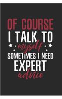Sarcastic I talk to myself Notebook: Notebook / 6x9 Zoll / 120 ruled Pages
