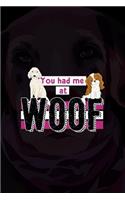 You Had Me At Woof